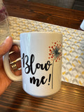 Blow me 15oz