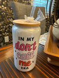 In my don’t call me era 15oz