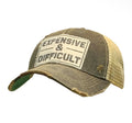 Expensive and Difficult Trucker Hat
