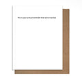 This Is Your Annual Reminder That We're Married Greeting Card