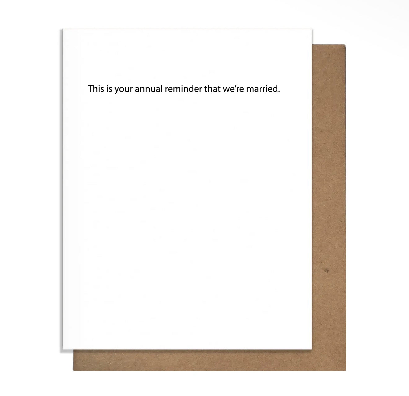 This Is Your Annual Reminder That We're Married Greeting Card