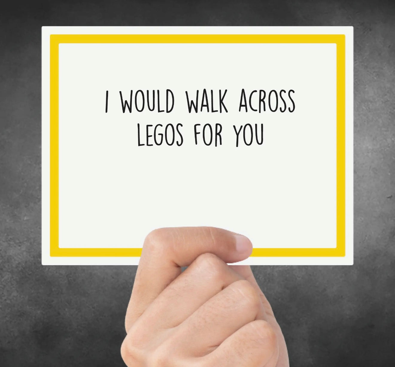 I Would Walk Across Legos for You Greeting Card