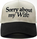 Sorry About My Wife Trucker Hat