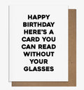 Happy Birthday Here’s Card You Can Read Greeting Card