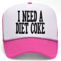 I Need a Diet Coke