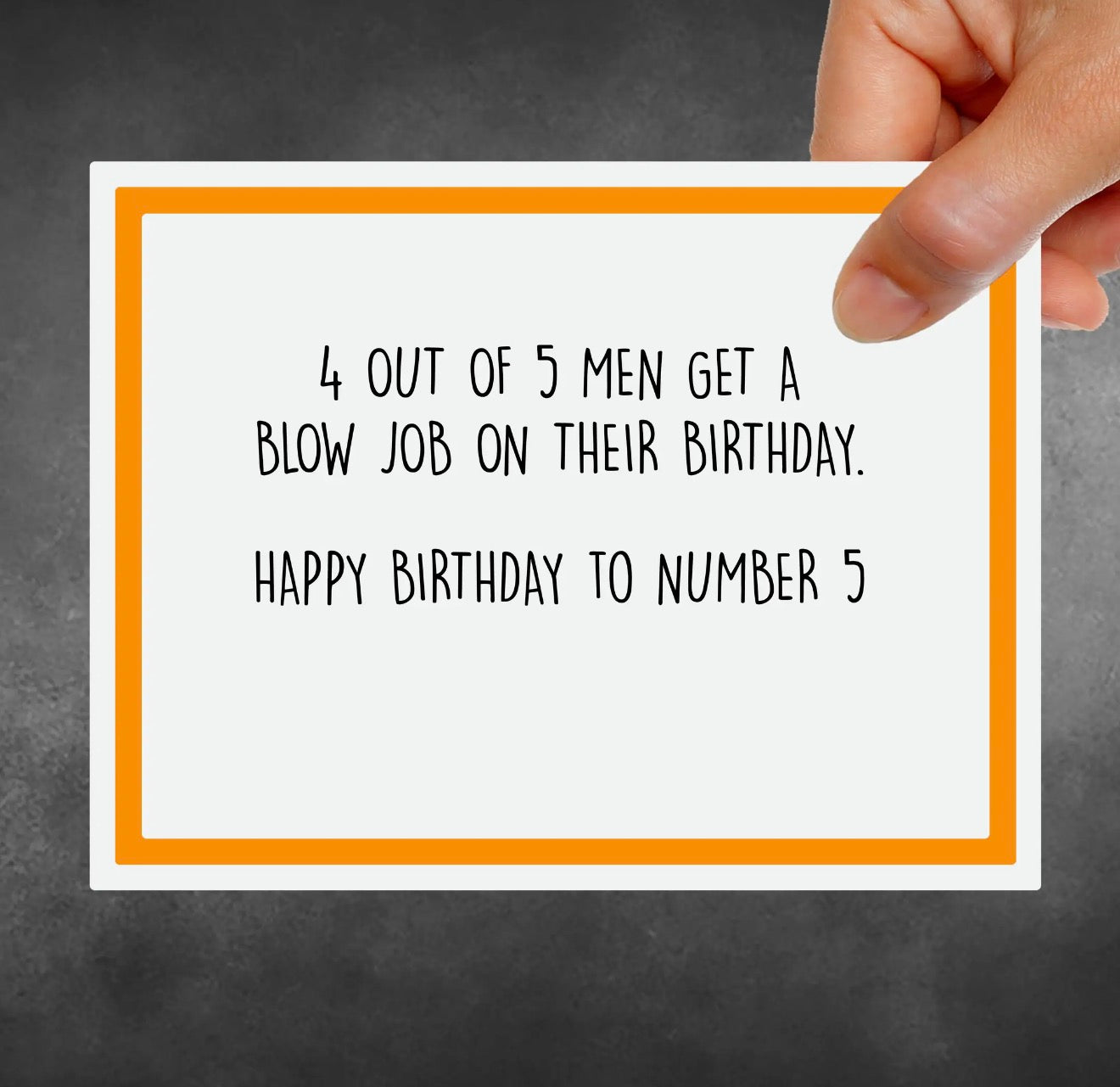 4 Out of 5 Men Get a Blow Job on Their Birthday. Happy Birthday to Number 5 Greeting Card