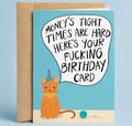 Moneys Tight Times Are Hard Greeting Card