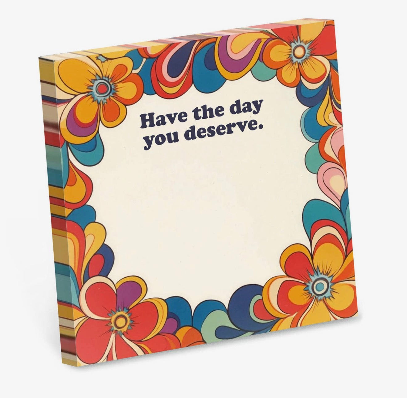 Have The Day You Deserve Post-It