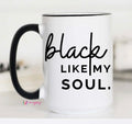 Black Like My Soul Mug