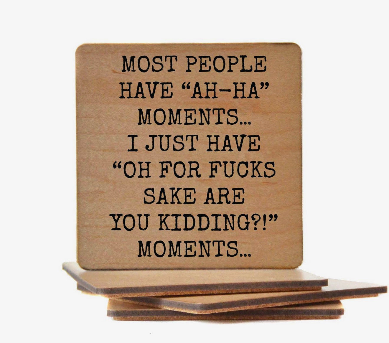 Most People have an Ah Ha Moment Coaster
