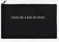 Could Be A Bag Of Dicks Makeup Tote