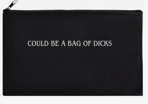 Could Be A Bag Of Dicks Makeup Tote Makeup Bag from Hustle & Heart