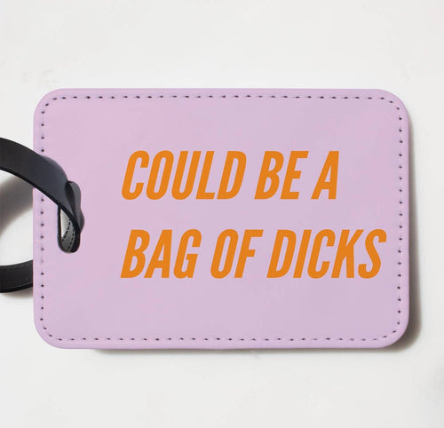 Could Be a Bag of Dicks Luggage Tag Luggage Tag from Hustle & Heart