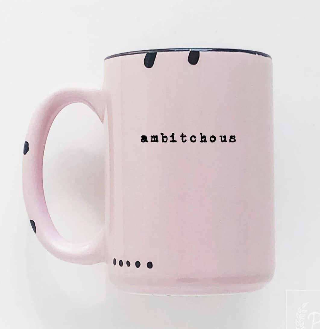 AMBITCHOUS Mug
