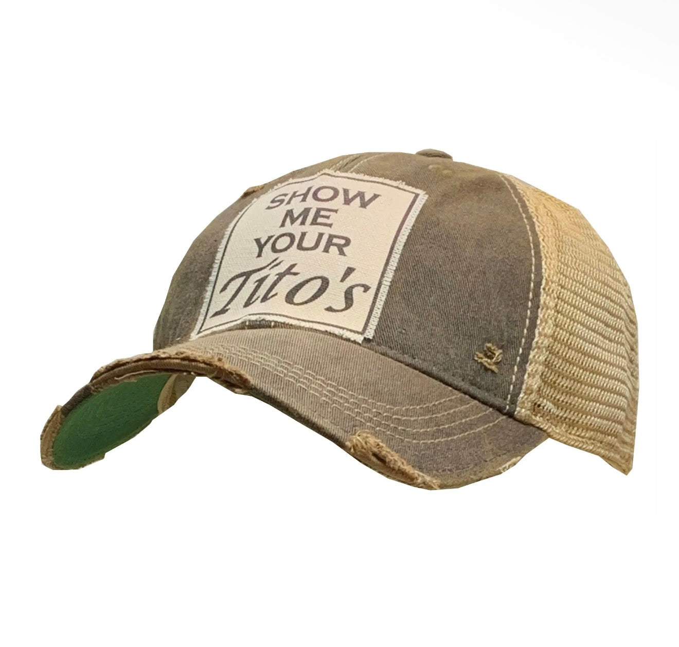 Show Me Your Tito's Trucker Hat