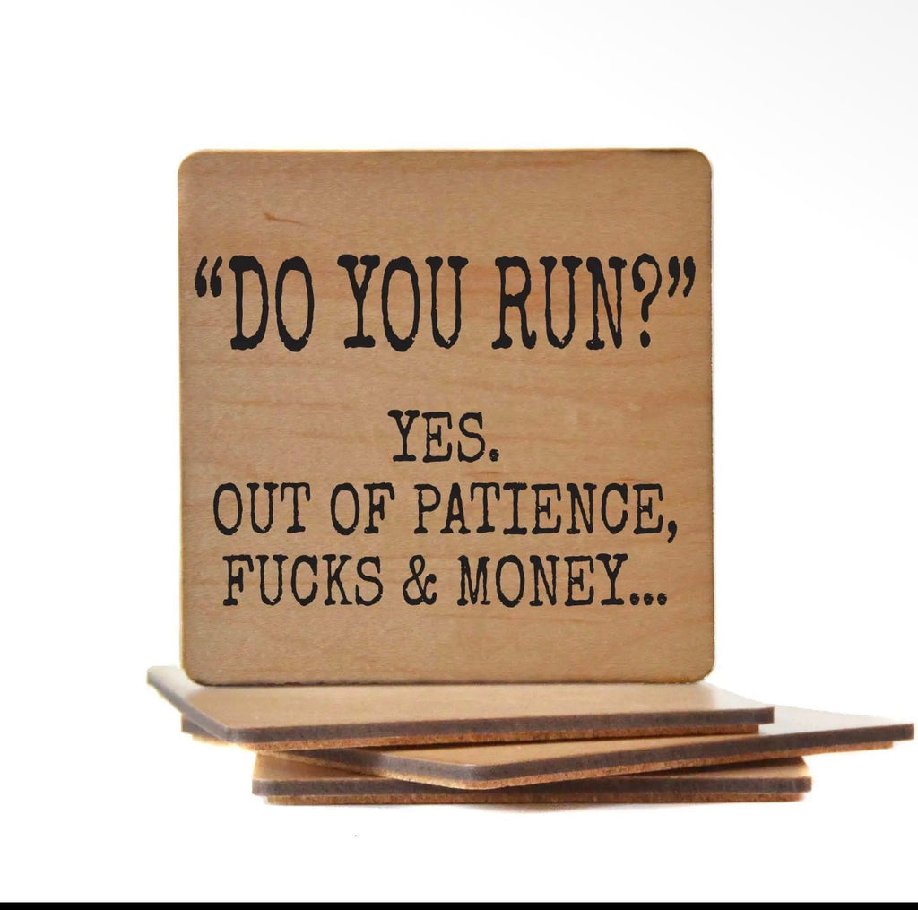 Do You Run? Coaster