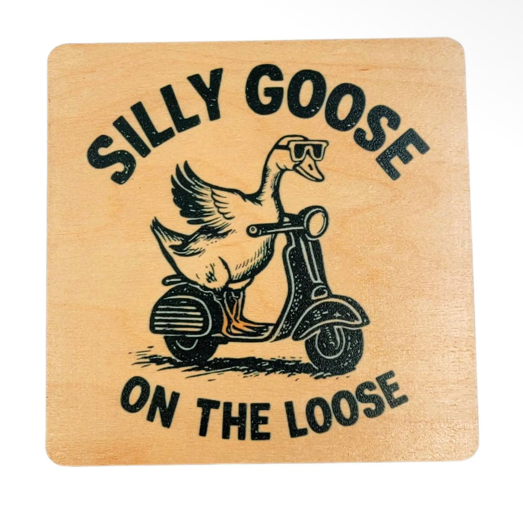 Silly Goose On the Loose Coaster