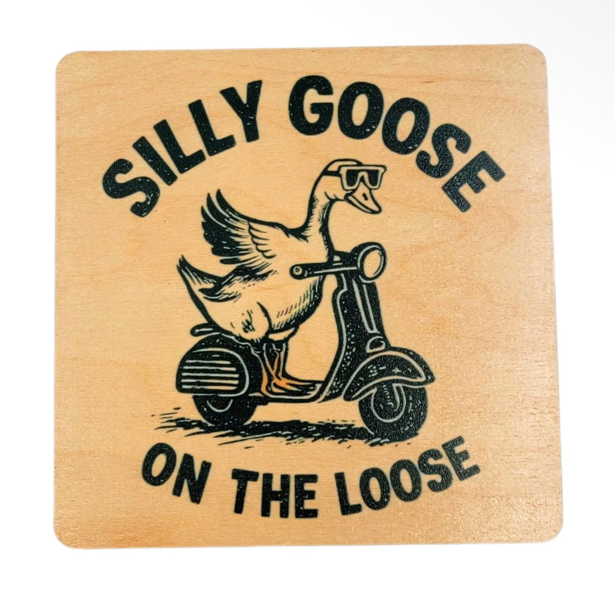Silly Goose On the Loose Coaster