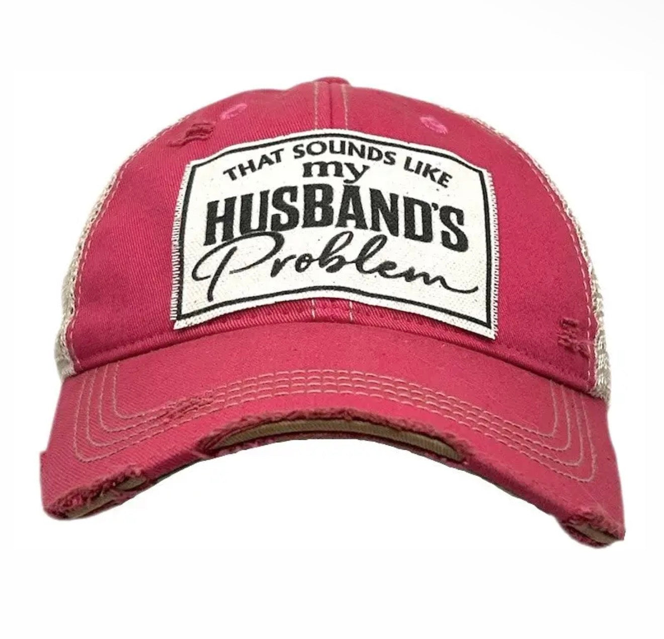 That Sounds Like My Husband's Problem Trucker Hat