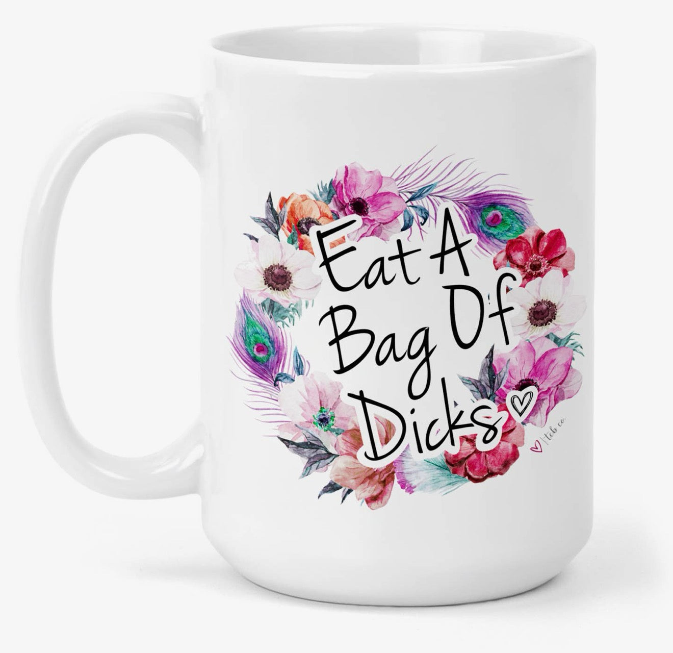 Eat a Bag of Dicks Mug Mug from Hustle & Heart