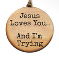 Jesus Loves You…