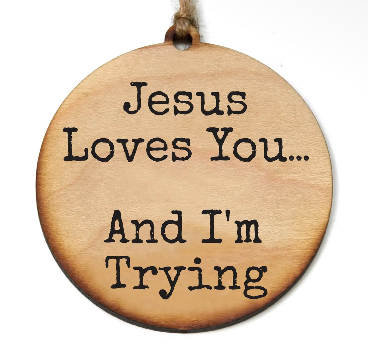 Jesus Loves You…