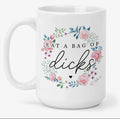 Eat a Bag of Dicks Mug Mug from Hustle & Heart