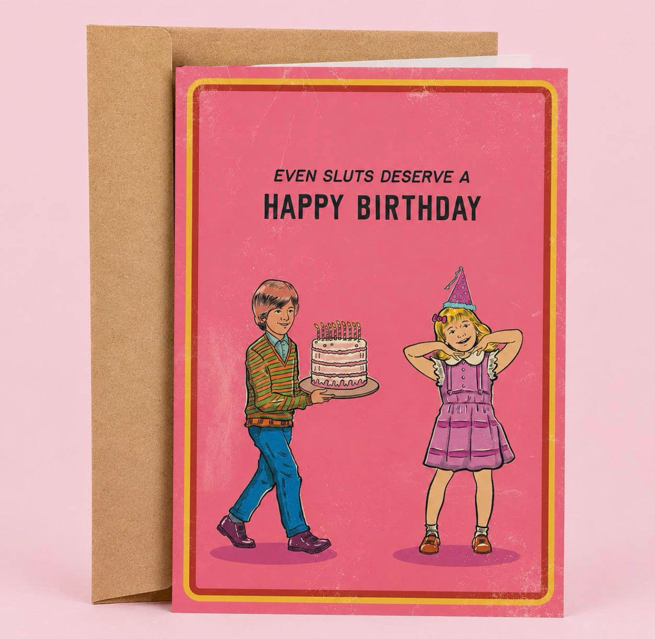 Even Sluts Deserve a Nice Birthday Greeting Card