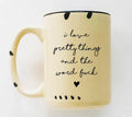 I love Pretty Things Mug