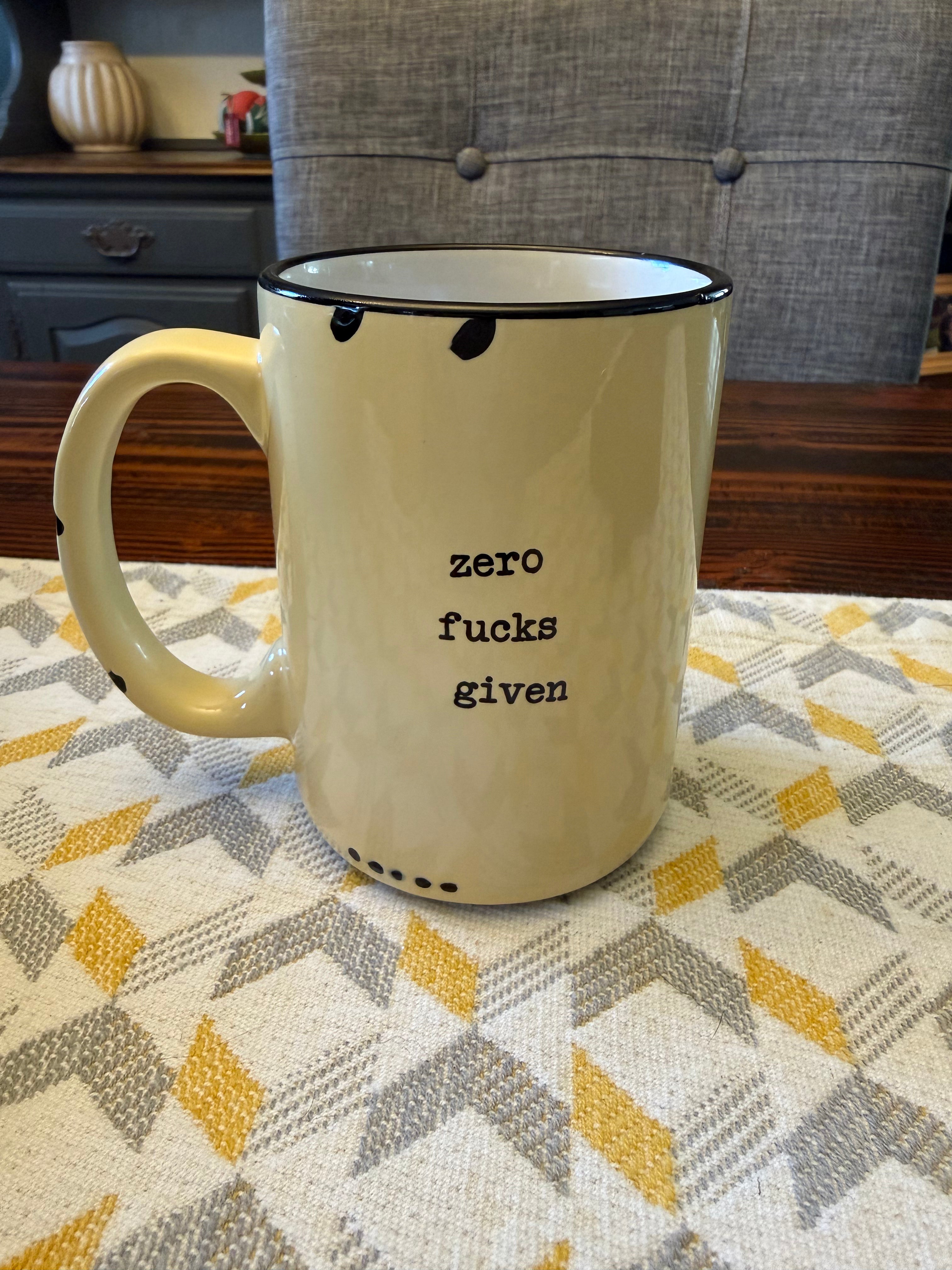 Zero Fucks Given Mug
