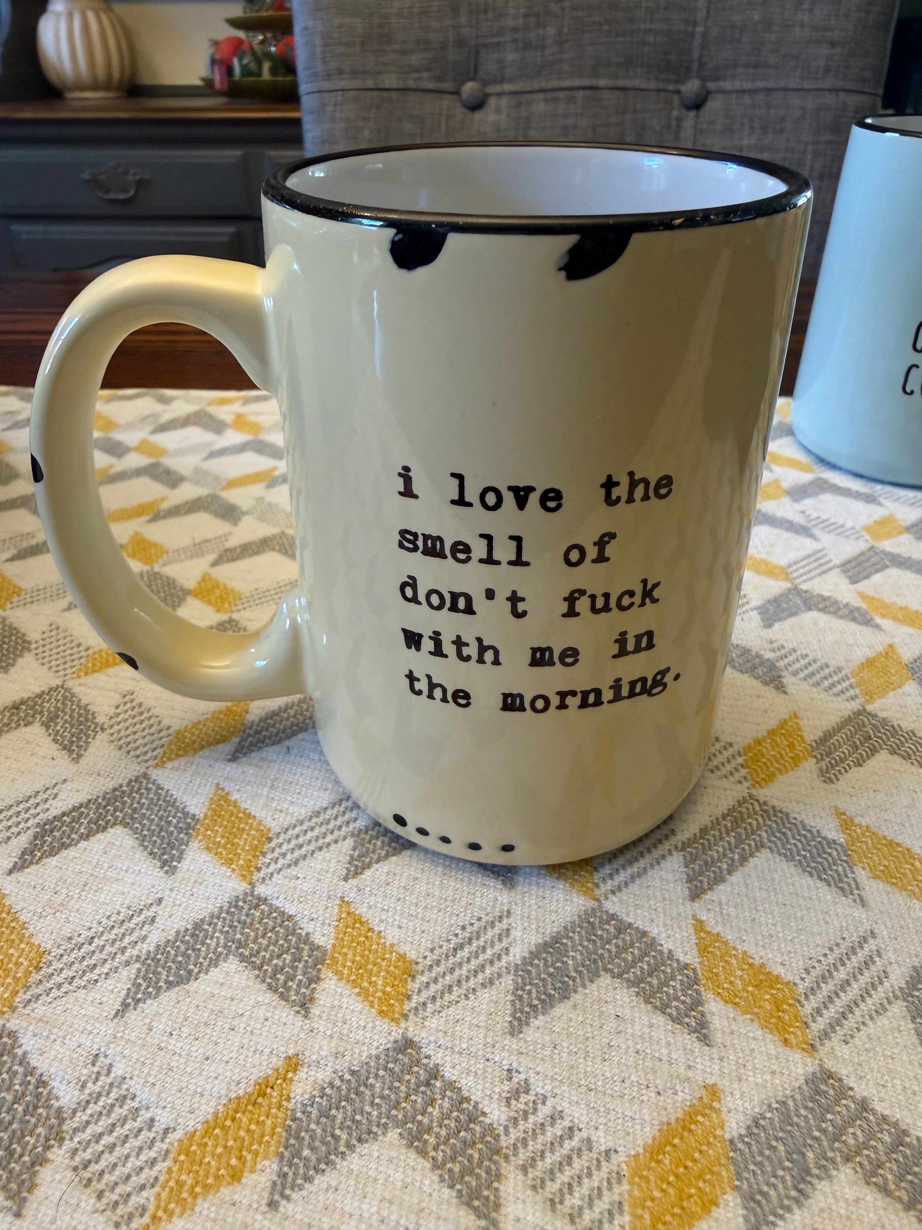 I Love the Smell of Mug