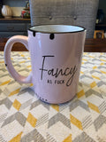 Fancy as Fuck Mug