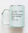 In Case I Don't See You, Good Afternoon, Good Evening and Fuck Off Mug