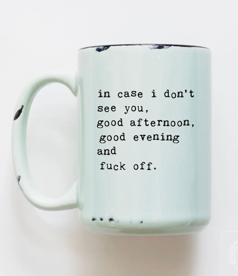 In Case I Don't See You, Good Afternoon, Good Evening and Fuck Off Mug
