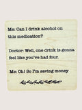 coaster with Text on a light background about drinking alcohol on medication