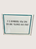 Card with text 'It is remarkable how long you have tolerated each other' on a white background