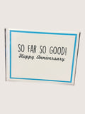 Card with 'So Far So Good! Happy Anniversary' text on a white background