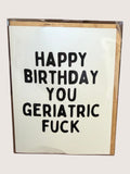 card with text 'happy birthday you geriatric fuck'