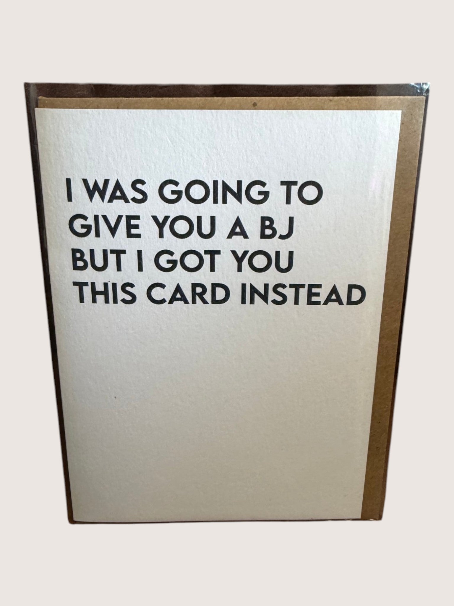 card with text 'i was going to give you a bj but i got this card instead'