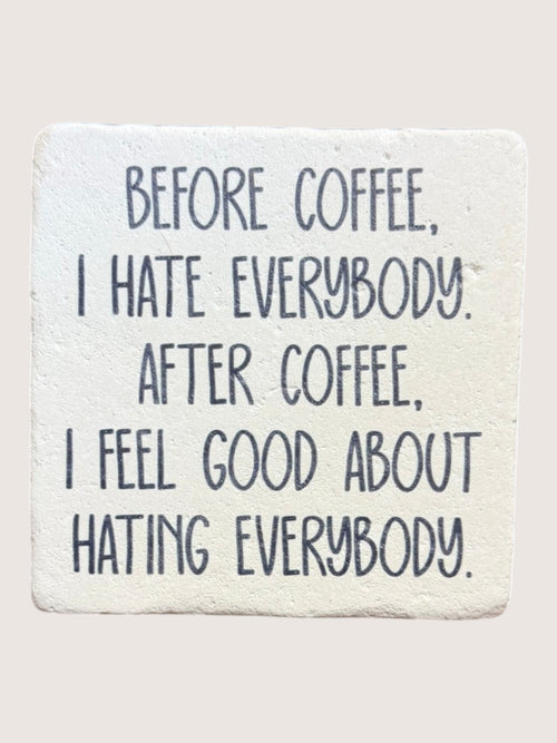 coaster with text on a white background with humorous coffee quote.