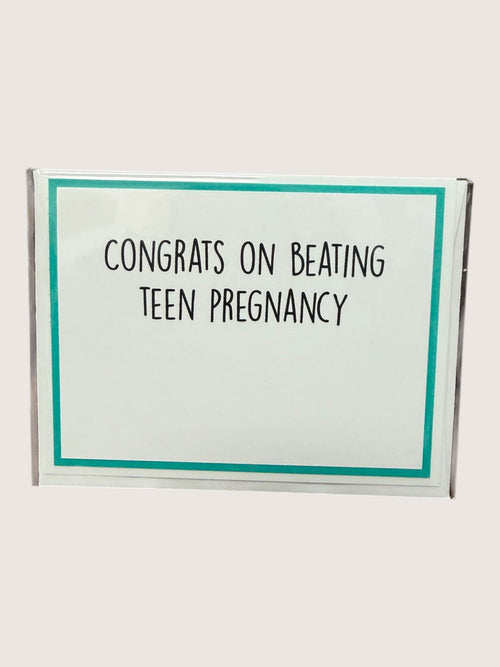 Card with text 'Congrats on beating teen pregnancy' on a white background