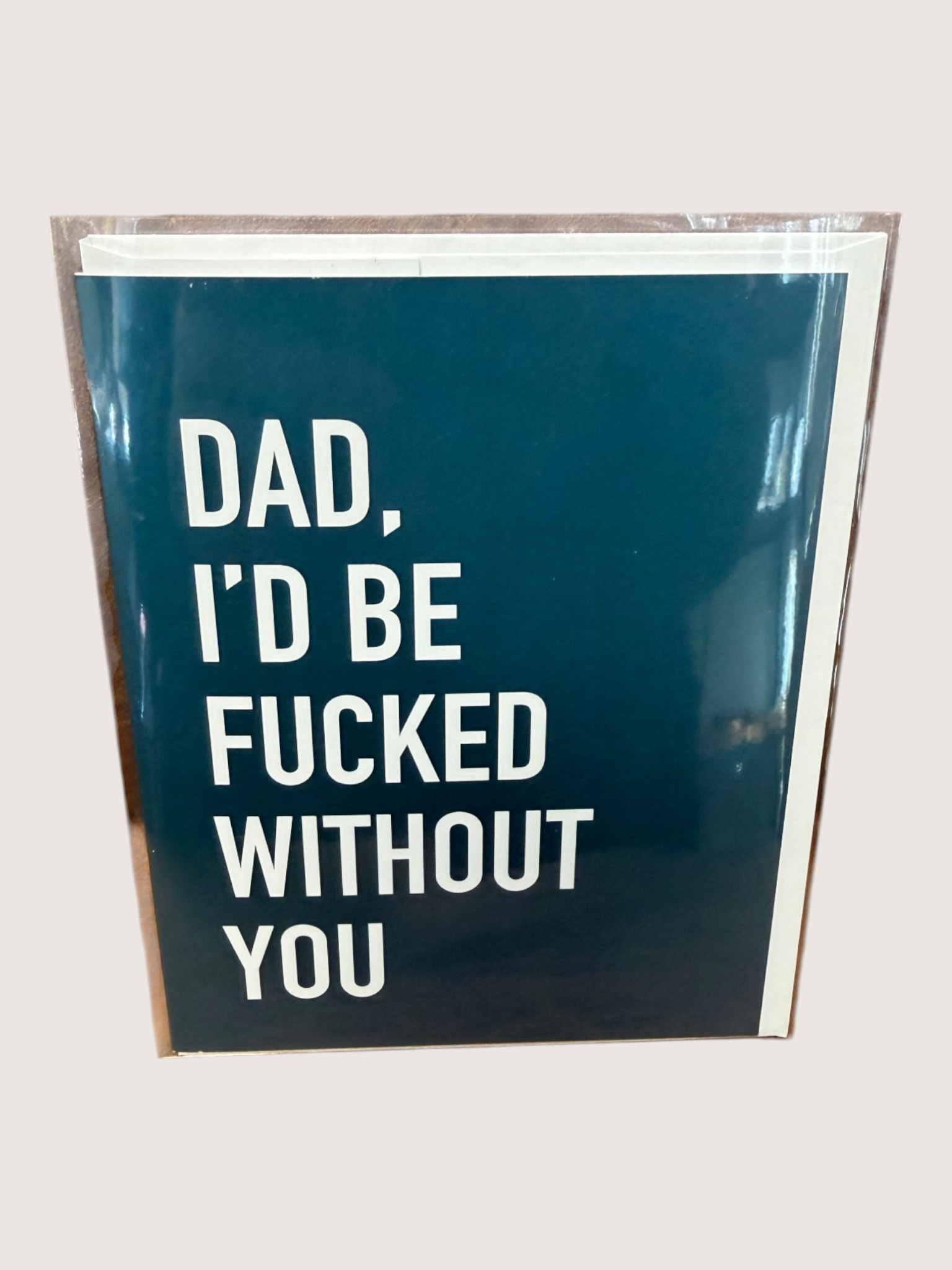 Card with text 'DAD, I'D BE FUCKED WITHOUT YOU' on a blue background