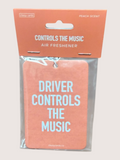 Air freshener with 'Driver Controls the Music' text on a peach background