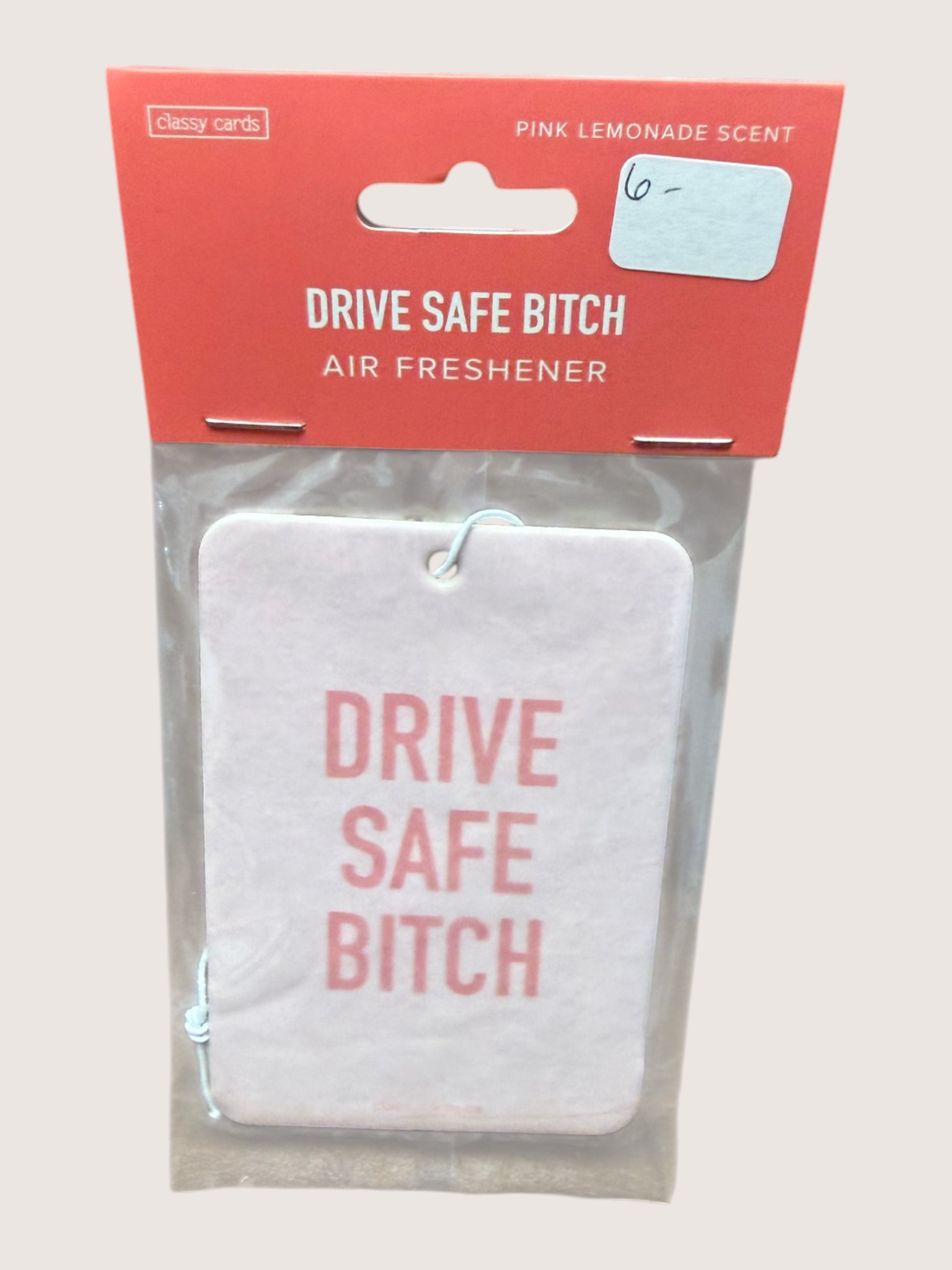 Air freshener with 'Drive Safe Bitch' text on a clear background
