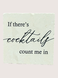 coaster 'If there's cocktails count me in' on a light green background
